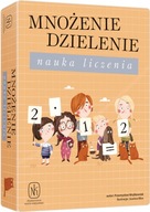 Násobenie a delenie. Naučiť sa počítať Násobenie a delenie. Naučiť sa počítať