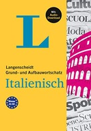 Langenscheidt Grund- und Aufbauwortschatz Italienisch: Mit Audio-Download - Langenscheidt Grund- und Aufbauwortschatz Italienisch: Mit Audio-Download -