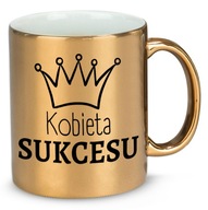 LESKLÝ ZLATÝ HRNČEK PRE ÚSPEŠNÚ ŽENU LESKLÝ ZLATÝ HRNČEK PRE ÚSPEŠNÚ ŽENU