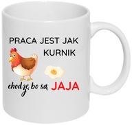 FUNNY HRNEK OFFICE FIREMNÁ PRÁCA JE AKO KURACIA KUCHYŇA FUNNY HRNEK OFFICE FIREMNÁ PRÁCA JE AKO KURACIA KUCHYŇA