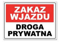 tabuľa ZÁKAZ VSTUPU SÚKROMNÁ CESTA 21x30 sign